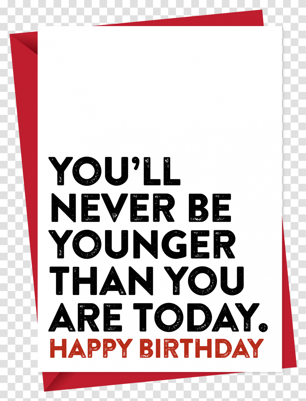 Younger Than Today Funny Birthday Card Paper, Poster, Advertisement, Flyer Transparent Png