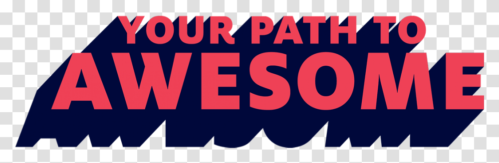 Your Path To Awesome Poster, Alphabet, Word, Number Transparent Png