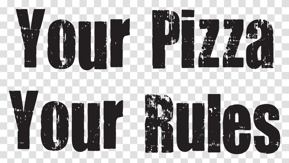 Your Pizza Your Rules Calligraphy, Word, Alphabet, Letter Transparent Png