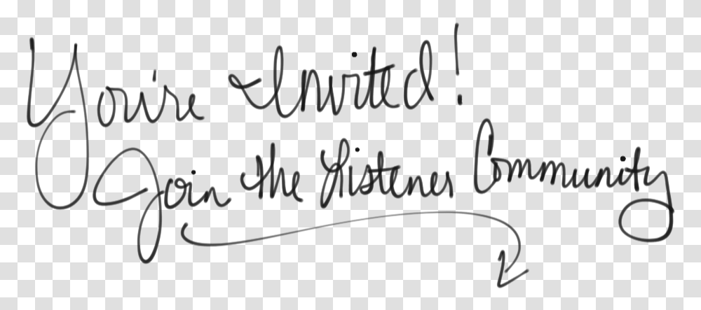 Youre Invited Join The Listener Community Calligraphy, Handwriting, Label Transparent Png